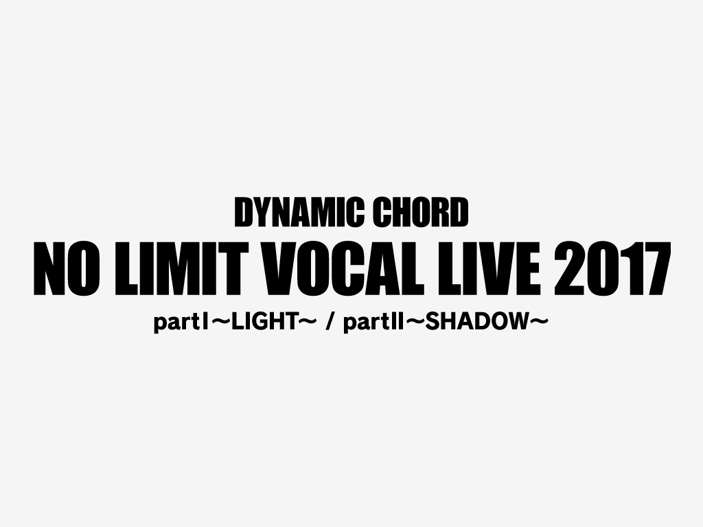 DYNAMIC CHORD NO LIMIT VOCAL LIVE 2017